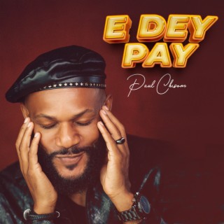 E Dey Pay | Boomplay Music