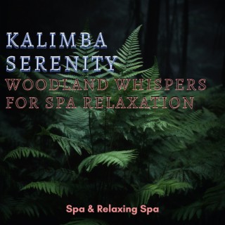 Kalimba Serenity: Woodland Whispers for Spa Relaxation