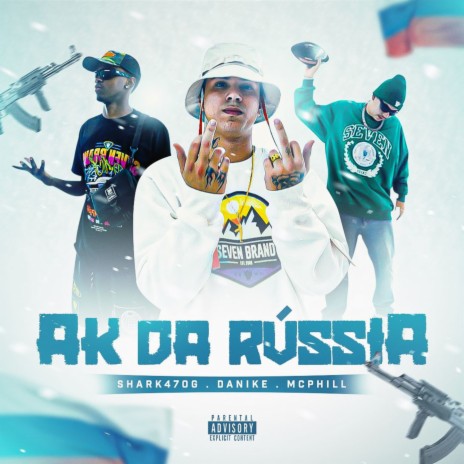 Ak da Rússia ft. Danike & McPhill | Boomplay Music