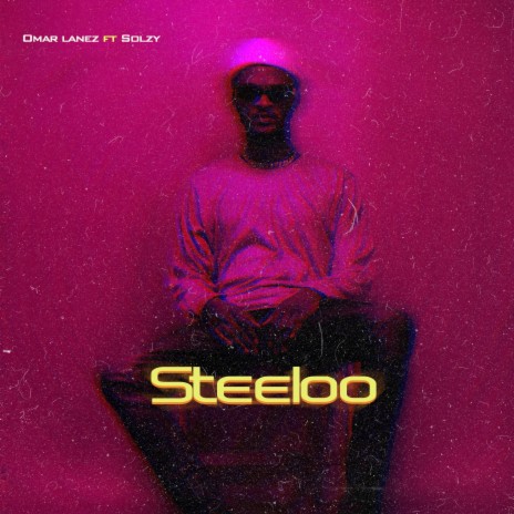 Steeloo ft. Solzy | Boomplay Music