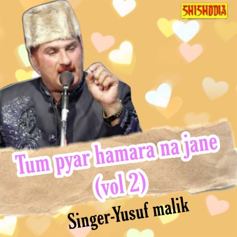 Tum Pyar Hamara Na Jane Vol 02