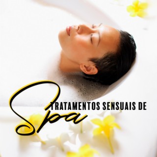 Tratamentos sensuais de Spa: Bem-estar do Corpo e dos Espíritos, Rejuvenescimento dos Sentidos, Relaxamento Absoluto