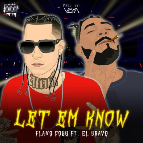 Let em know ft. EL Bravo | Boomplay Music