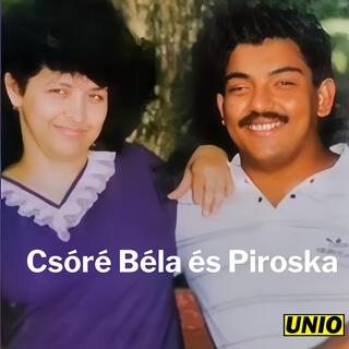 Csóré Béla és Piroska