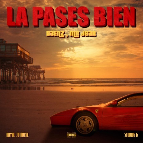 La Pases Bien ft. Mr.Jear | Boomplay Music