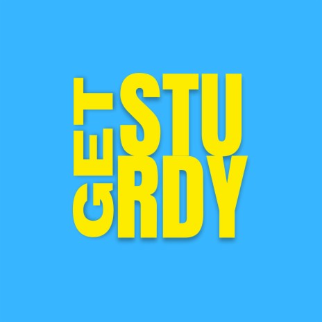 Get Sturdy | Boomplay Music