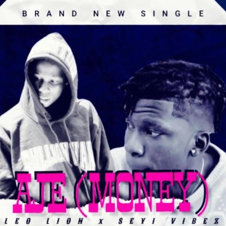 Aje (money) ft. Seyi vibez | Boomplay Music