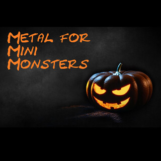 Metal For Mini Monsters