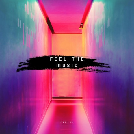 FEEL THE MUSIC | Boomplay Music