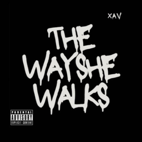 The Way She Walks | Boomplay Music