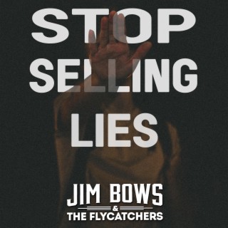 Stop Selling Lies lyrics | Boomplay Music