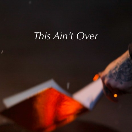 This Ain't Over | Boomplay Music