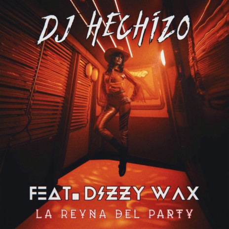 La Reyna del Party ft. Dizzy Wax | Boomplay Music