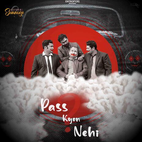 pass kyon nehi | Boomplay Music