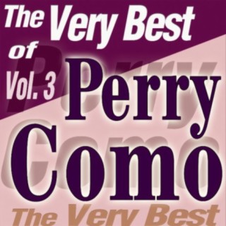 The Very Best Of Perry Como Vol.3