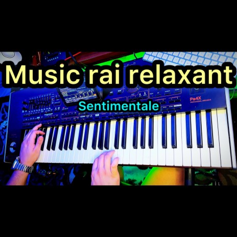 Music rai relaxant douce | Boomplay Music