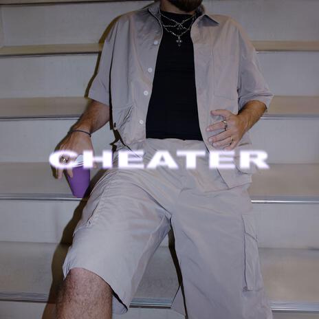 CHEATER | Boomplay Music