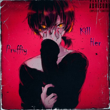 Kill Her | Boomplay Music