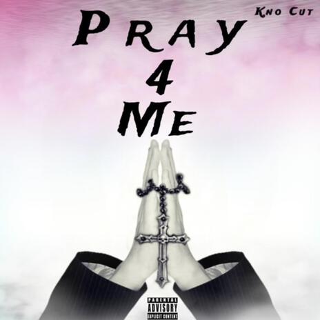 Pray for Me | Boomplay Music