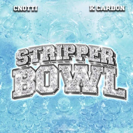 Stripper Bowl ft. K Carbon | Boomplay Music