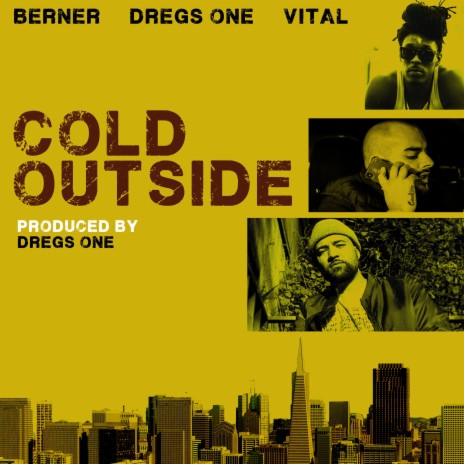 Cold Outside ft. Berner & Vital | Boomplay Music