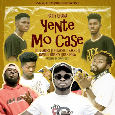Yente Mo Case ft. OT n Aiges, Number 1 Baako, Kwojo Boakye & Rap Fada | Boomplay Music