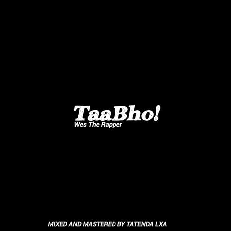 TaaBho! | Boomplay Music