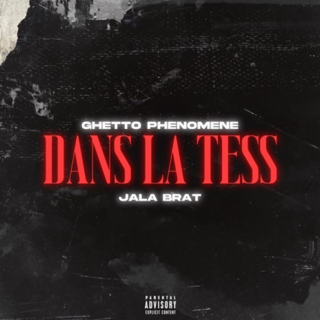 Dans la tess ft. Ghetto Phénomène | Boomplay Music