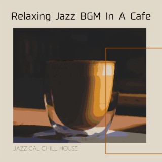 Relaxing Jazz BGM In A Cafe