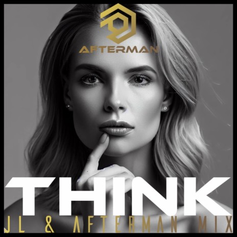 Think (JL & Afterman Mix) | Boomplay Music