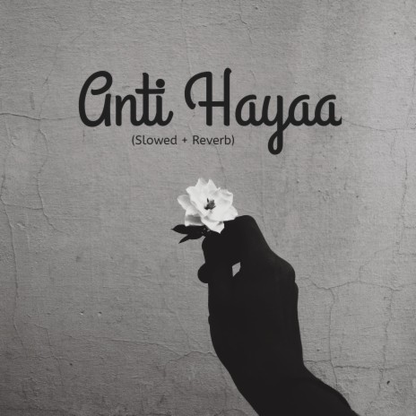 Anti Hayaa (Slowed) | Boomplay Music