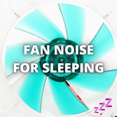 Loud Fan Noise for Sleep (Loopable, No Fade) ft. Box Fan & Baby Sleep White Noise