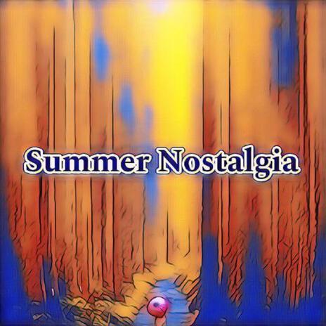 Summer Nostalgia | Boomplay Music