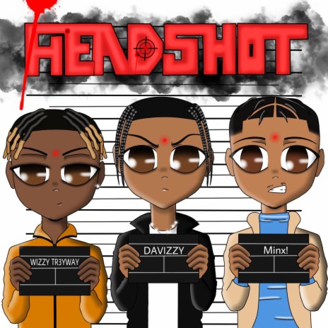 Headshot ft. Minx! & Wizzytr3way | Boomplay Music