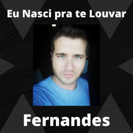 Eu Nasci pra Te Louvar | Boomplay Music