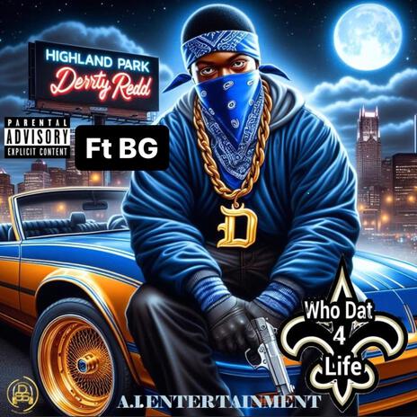 Who Dat 4 Life ft. B.G. | Boomplay Music