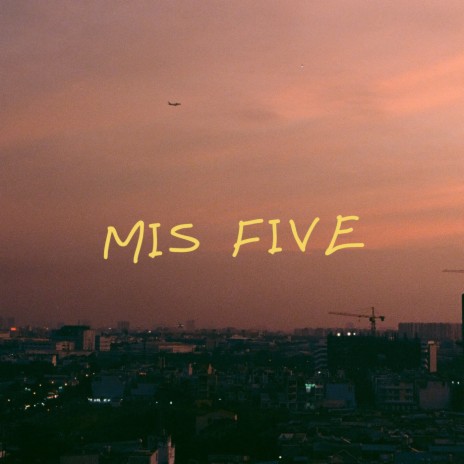 Mis Five | Boomplay Music
