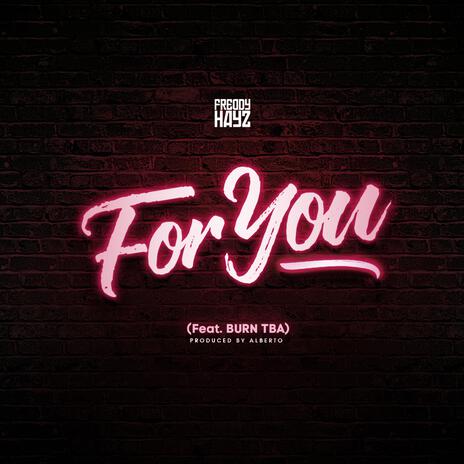 For You ft. Burn TBA | Boomplay Music