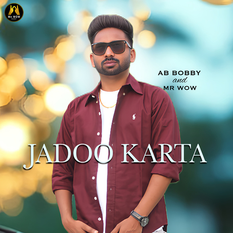 Jadoo Karta ft. MR WOW | Boomplay Music