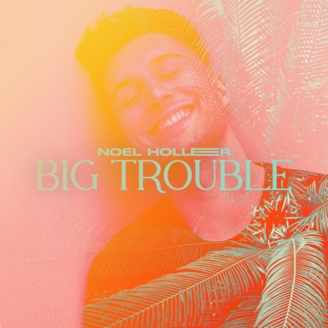 Big Trouble | Boomplay Music