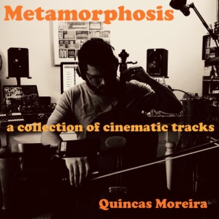 Metamorphosis (A Collection of Cinematic Tracks)