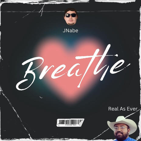 Breathe ft. Real As Ever | Boomplay Music