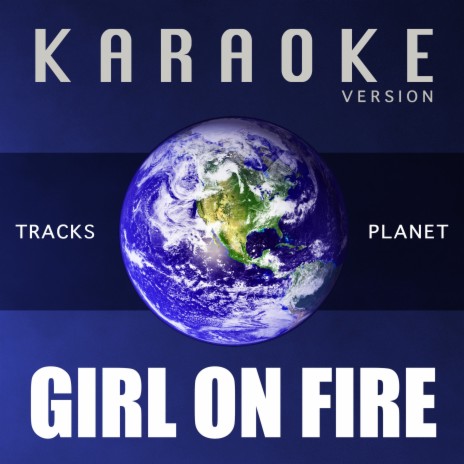 Girl On Fire (Karaoke Version) | Boomplay Music