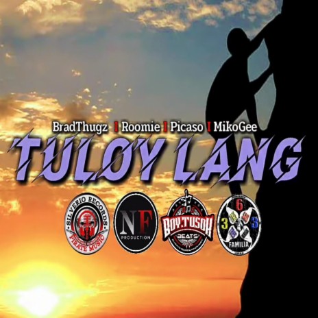 TULOY LANG ft. Bradthugz, Roomie & Picaso | Boomplay Music