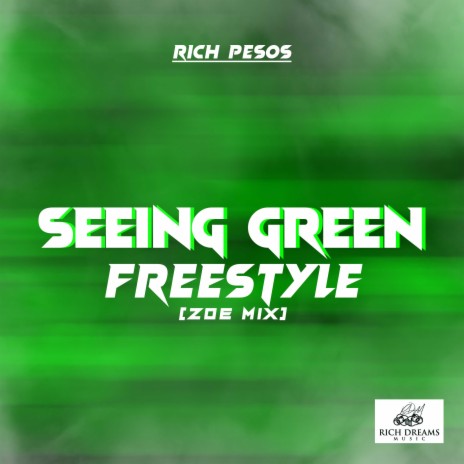 Seeing Green Freestyle (Zoe Mix) | Boomplay Music