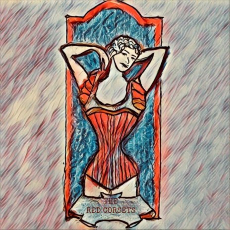 The Red Corsets | Boomplay Music