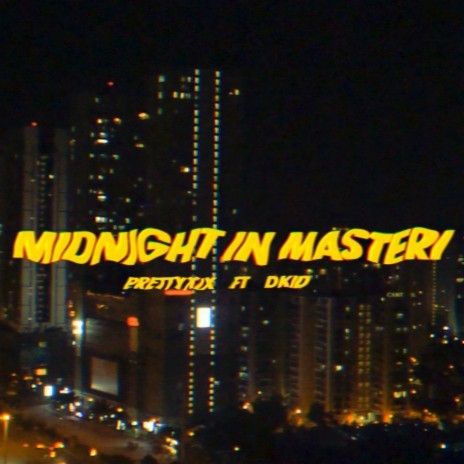 Midnight in Masteri (feat. DKid) | Boomplay Music