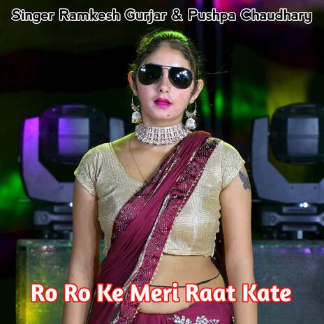 Ro Ro Ke Meri Raat Kate | Boomplay Music