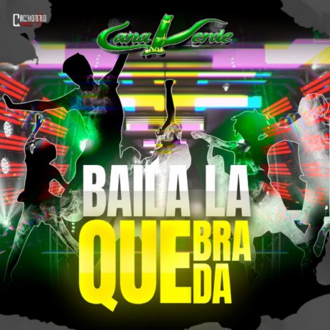 Baila La Quebrada | Boomplay Music