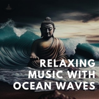 Relaxing Music with Ocean Waves